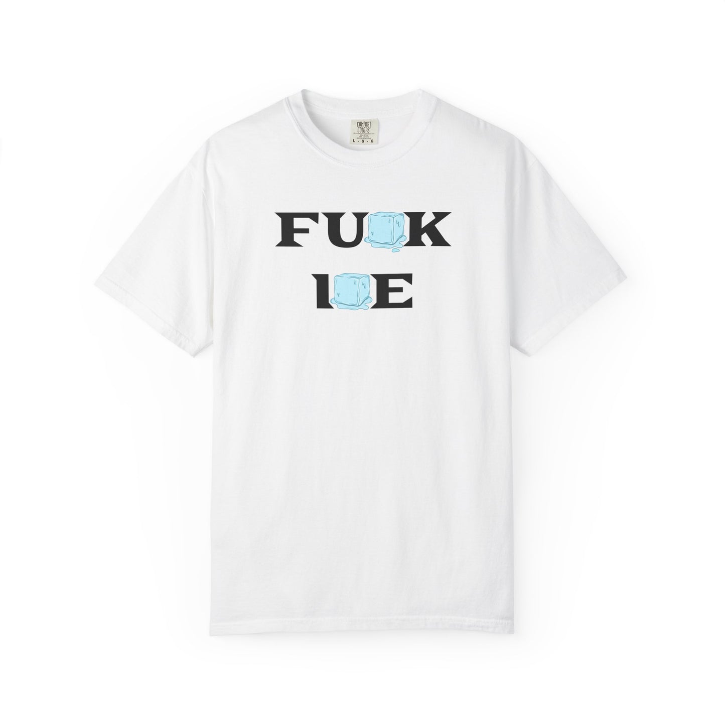 FU*K I*E Tee
